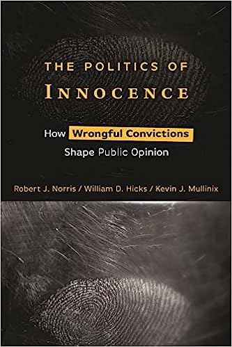 The Politics of Innocence: How Wrongful Convictions Shape Public Opinion