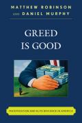 Greed is Good: Maximization and Elite Deviance in America