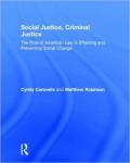 Social Justice, Criminal Justice: The Role of American Law in Effecting and Preventing Social Change book cover